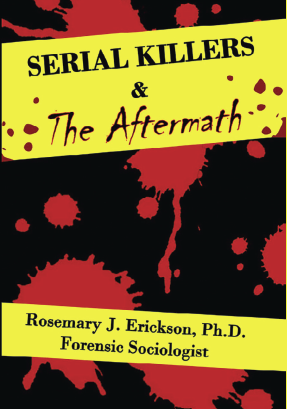 Serial Killers & The Aftermath